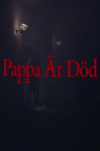 Poster of Pappa är död