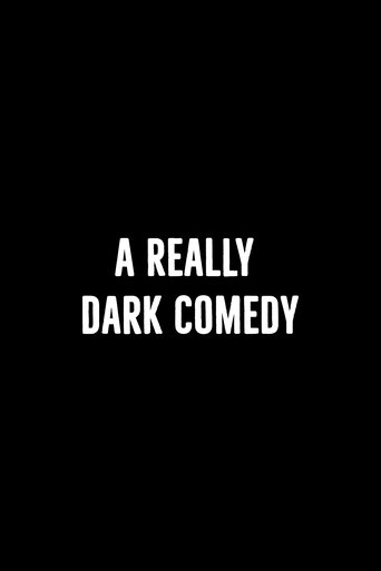Poster of A Really Dark Comedy