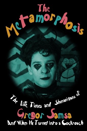 Poster of The Metamorphosis (or The Life, Times and Shenanigans of Gregor Samsa and When He Turned into a Cockroach)