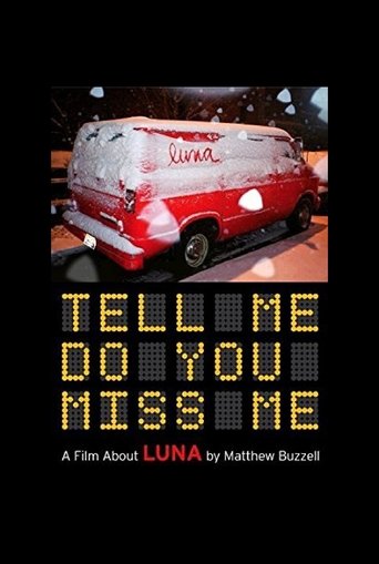 Poster of Tell Me Do You Miss Me: A Film About Luna