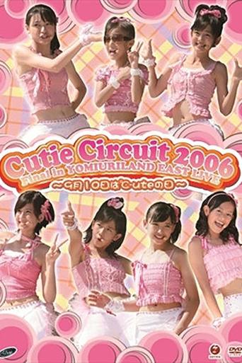 Poster of ℃-ute 2006 Cutie Circuit Final in YOMIURI LAND EAST LIVE ~9gatsu 10ka wa ℃-ute no Hi~