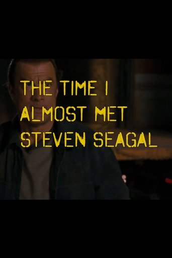 Poster of The Time I Almost Met Steven Seagal