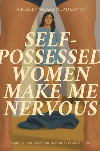Poster of Self-possessed women make you nervous