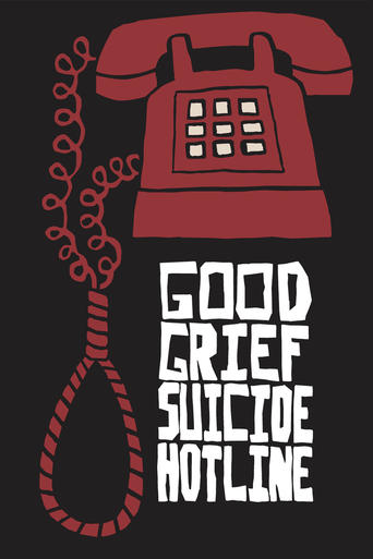 Poster of Good Grief Suicide Hotline