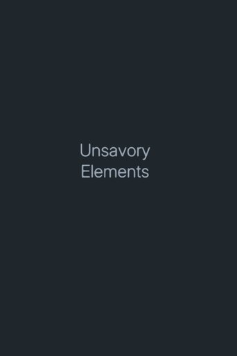 Poster of Unsavory Elements