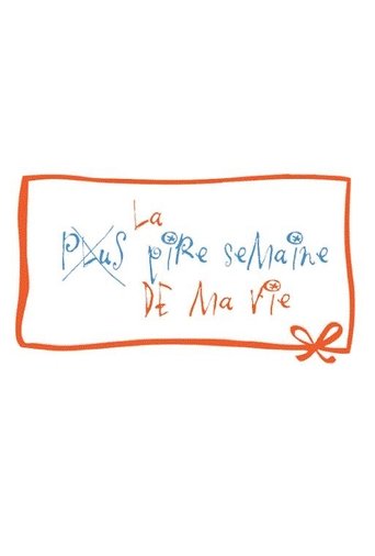 Portrait for La pire semaine de ma vie - Season 1