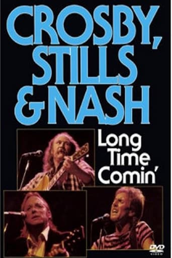 Poster of Crosby, Stills & Nash - Long Time Comin'