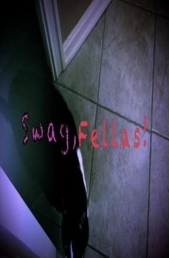 Swag, Fellas! Poster of Swag, Fellas!