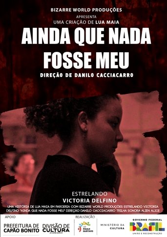 Poster of Ainda Que Nada Fosse Meu
