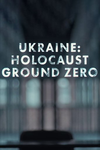 Poster of Ukraine: Holocaust Ground Zero