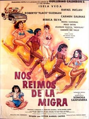 Poster of Nos reimos de la migra (Destrampados y mojados)