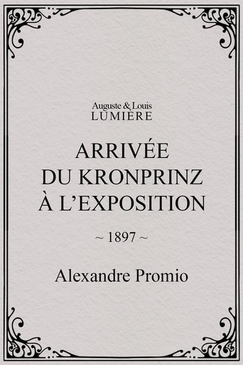 Poster of Arrivée du kronprinz à l’exposition