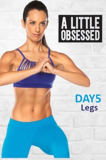 Poster of A Little Obsessed - Day 5: Legs