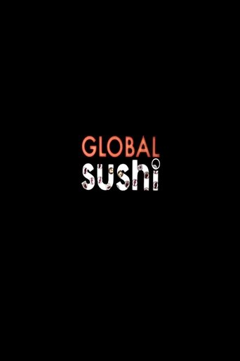 Poster of Global Sushi : demain nos enfants mangeront des méduses