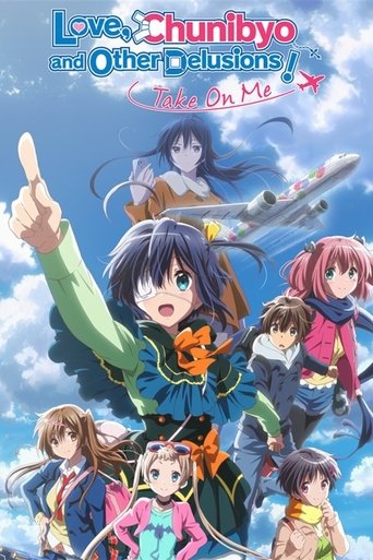 Poster of Love, Chunibyo & Other Delusions! Take On Me