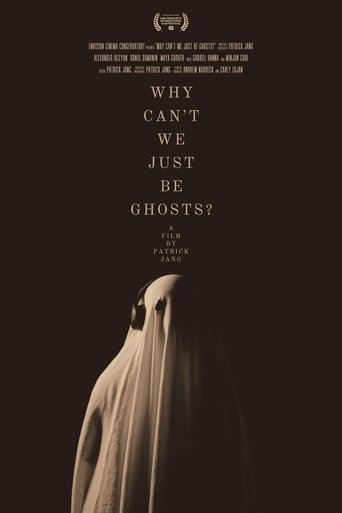Poster of Why Can't We Just Be Ghosts?