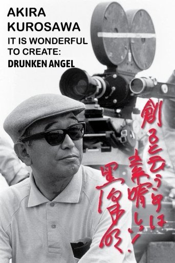 Poster of Akira Kurosawa: It Is Wonderful to Create: 'Drunken Angel'