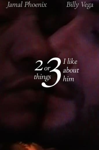 Poster of 2 or 3 Things I Like About Him