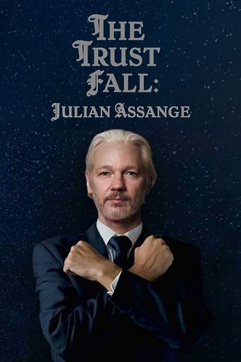 Poster of The Trust Fall: Julian Assange