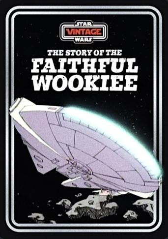 Poster of The Story of the Faithful Wookiee