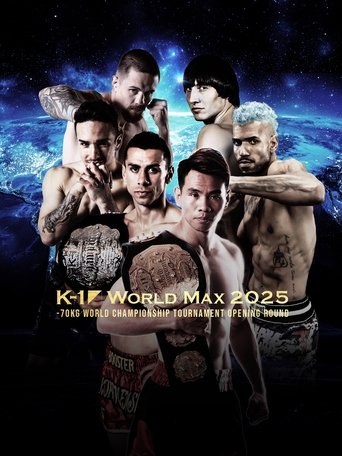 Poster of K-1 WORLD MAX 2025: 70kg World Championship Tournament Opening Round