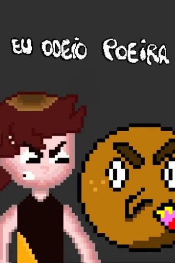 Eu Odeio Poeira Poster of Eu Odeio Poeira