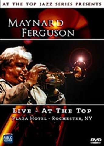 Poster of Maynard Ferguson: Live - At the Top