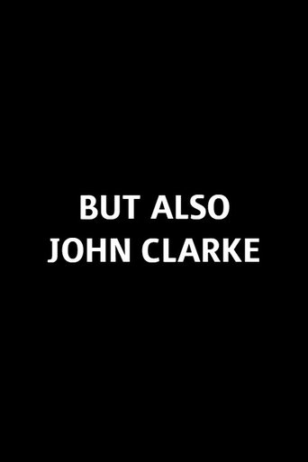 Poster of But Also John Clarke
