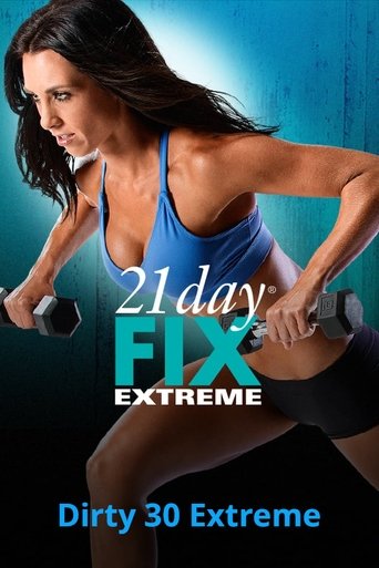 Poster of 21 Day Fix Extreme - Dirty 30 Extreme