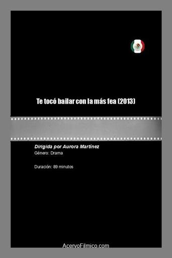 Poster of Te tocó bailar con la más fea