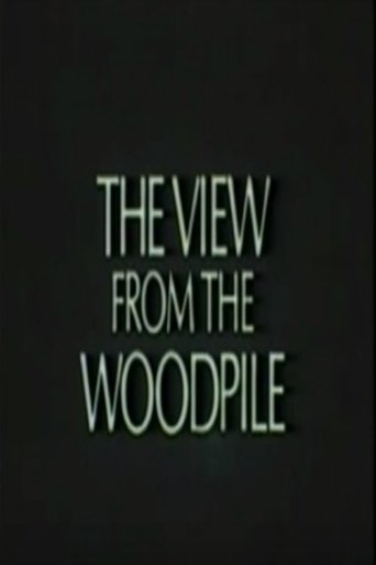 Poster of The View from the Woodpile