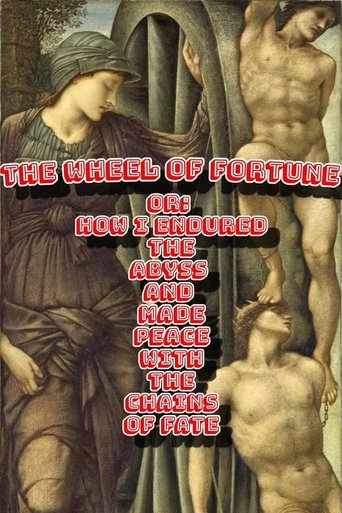 Poster of The Wheel of Fortune or: How I Endured the Abyss and Made Peace with the Chains of Fate