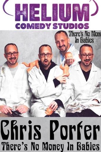 Poster of Chris Porter: There's No Money In Babies