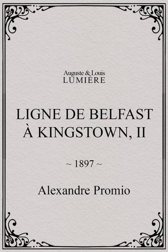 Poster of Ligne de Belfast à Kingstown, II