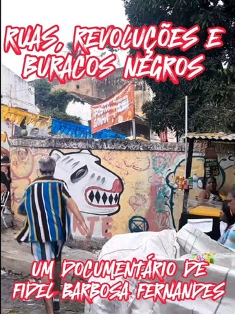 Poster of Ruas, Revoluções e Buracos Negros