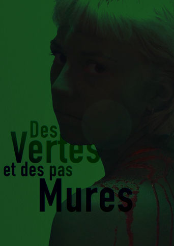 Poster of Des vertes et des pas mûres