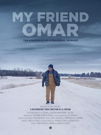 Poster of My Friend Omar: The struggles of a Seasonal Worker