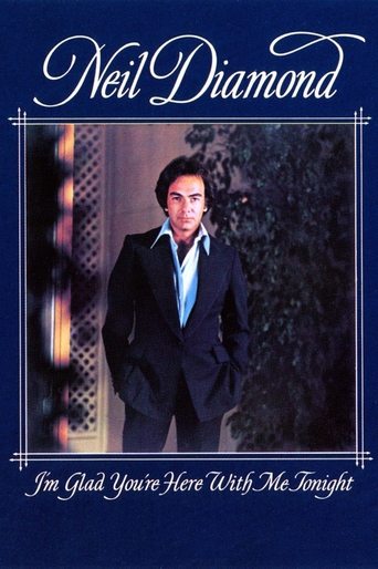 Poster of Neil Diamond: I'm Glad You're Here with Me Tonight