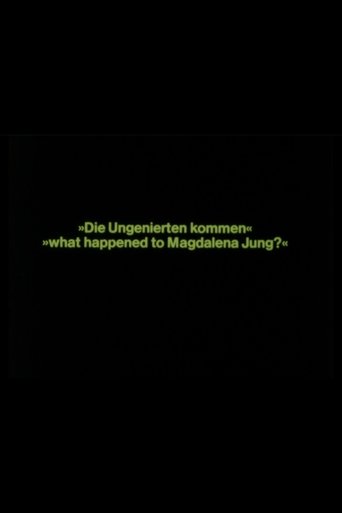 Poster of What happened to Magdalena Jung? – Die Ungenierten kommen