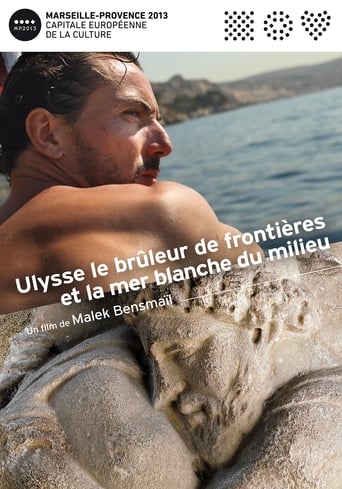 Poster of Ulysse, le brûleur de frontières et la mer blanche du milieu