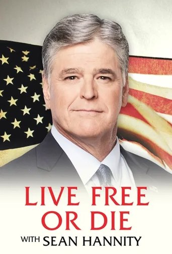 Poster of Live Free or Die with Sean Hannity