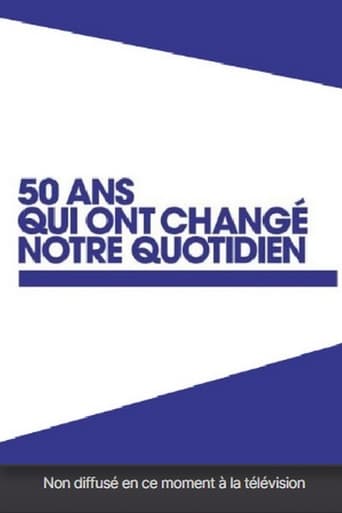 Poster of 50 ans qui ont changé notre quotidien