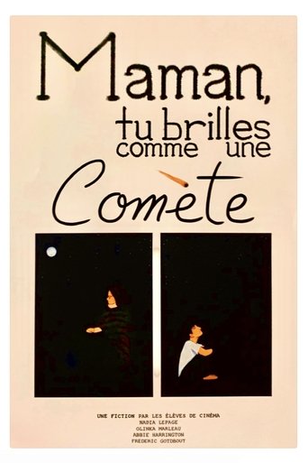 Poster of Maman, tu brilles comme une comète
