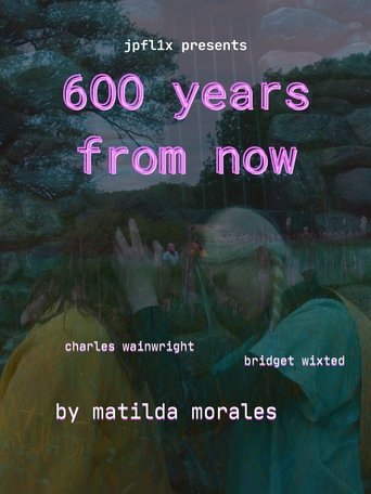 600 years from now Poster of 600 years from now