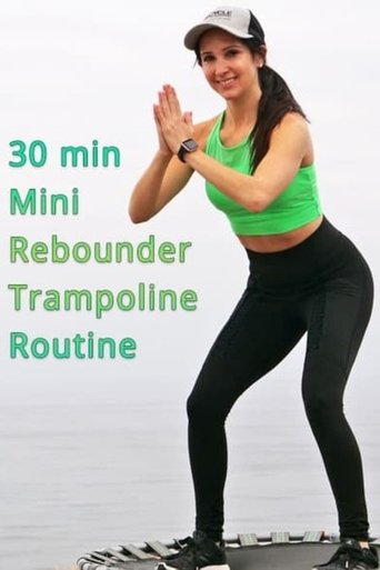 Poster of 30 Min Mini Rebounder Trampoline Routine