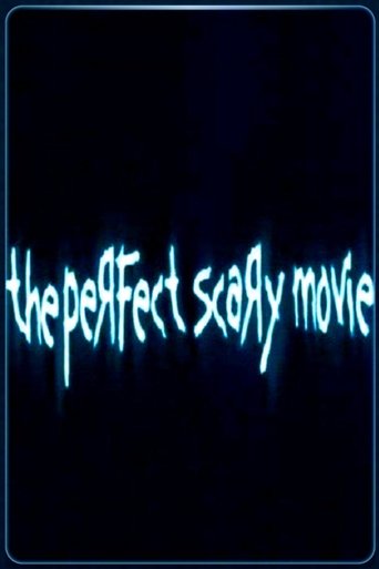 The Perfect Scary Movie Poster of The Perfect Scary Movie