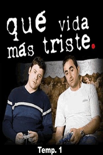 Portrait for Qué vida más triste - Season 1