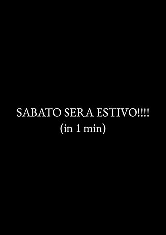 Poster of SABATO SERA ESTIVO!!!! (in 1 min)