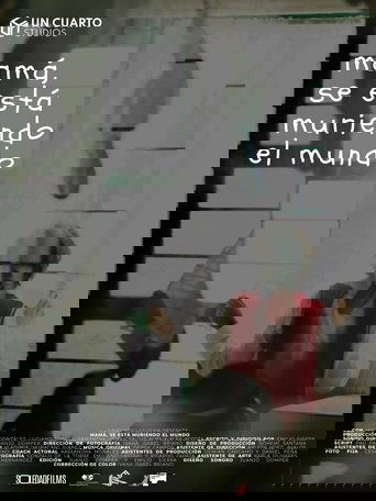 Poster of Mom, the world is dying