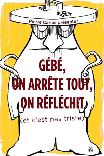 Poster of Gébé on arrête tout, on réfléchit